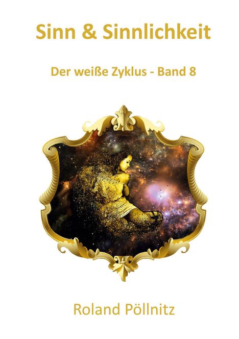 Roland Pöllnitz: Sinn & Sinnlichkeit, Buch