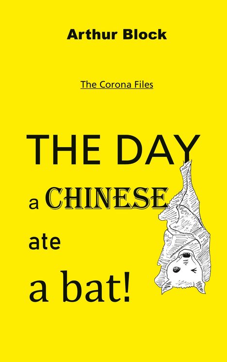 "THE DAY a CHINESE ate a bat!" in schwarzen Buchstaben auf gelbem Hintergrund, daneben eine gezeichnete Fledermaus.
