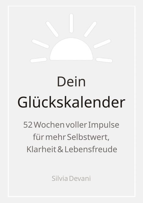 Silvia Devani: Dein Glückskalender, Buch