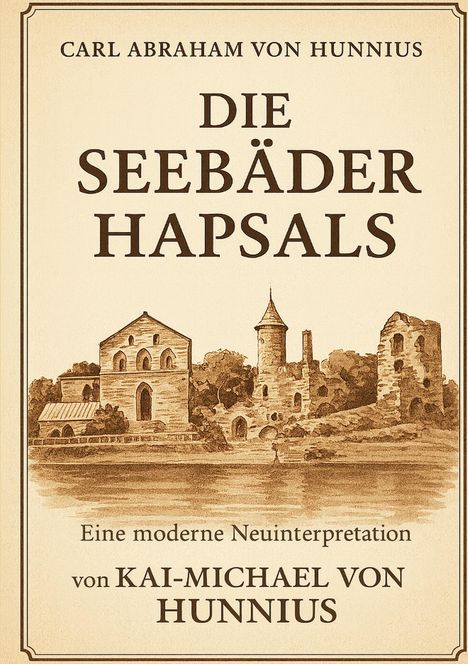 Kai-Michael von Hunnius: Die Seebäder Hapsals, Buch
