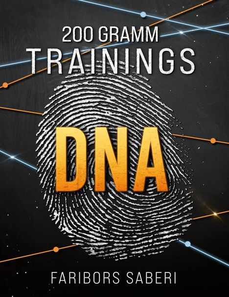 Text: "200 Gramm Trainings DNA", "Faribors Saberi". Im Hintergrund ein großer Fingerabdruck und farbige Linien.