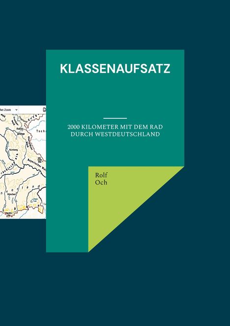 „KLASSENAUFSATZ: 2000 Kilometer mit dem Rad durch Westdeutschland“ steht auf einem Buchcover mit grüner Karte.