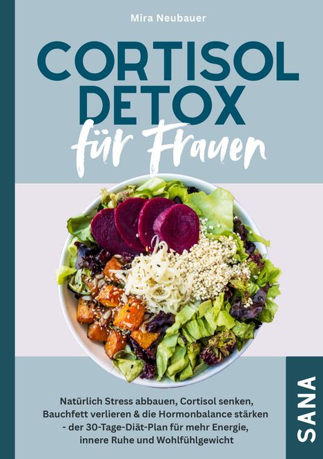 Buchtitel: "Cortisol Detox für Frauen". Dazu ein Salat mit Roter Bete, Quinoa und Grünem auf einem hellblauen Hintergrund.
