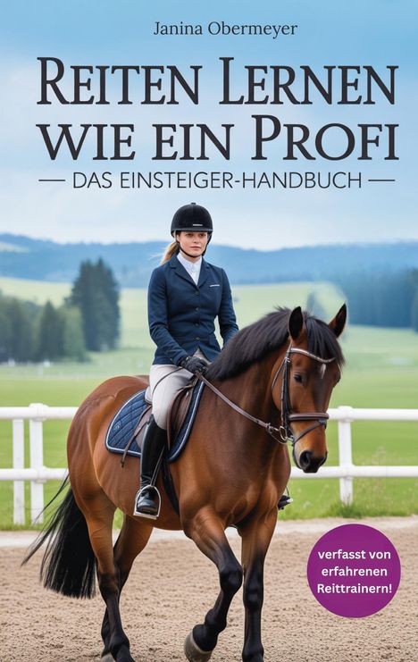"Reiten Lernen wie ein Profi: Das Einsteiger-Handbuch", Frau auf einem braunen Pferd in grüner Landschaft.
