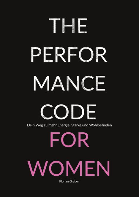 "The Performance Code for Women" in großen Buchstaben, "Dein Weg zu mehr Energie, Stärke und Wohlbefinden." In Schwarz und Pink.