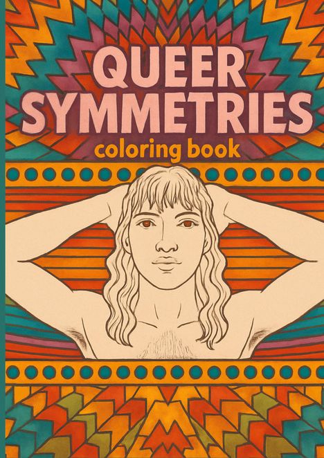 "QUEER SYMMETRIES coloring book" steht auf einem bunten Hintergrund mit geometrischen Mustern und Illustrationen einer Person.