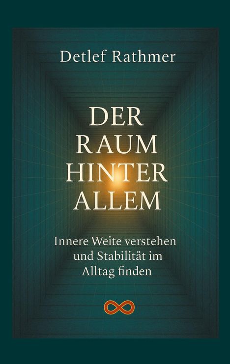 Detlef Rathmer: DER RAUM HINTER ALLEM. Innere Weite verstehen und Stabilität im Alltag finden. Hintergrund mit Tunnel-Effekt.