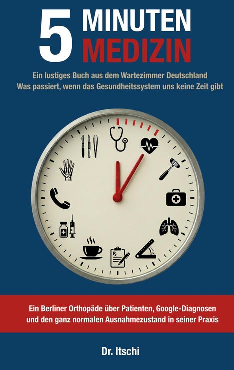 "5 Minuten Medizin" Buch über Gesundheitssystem. Uhr mit medizinischen Symbolen. Autor: Dr. Itschi.