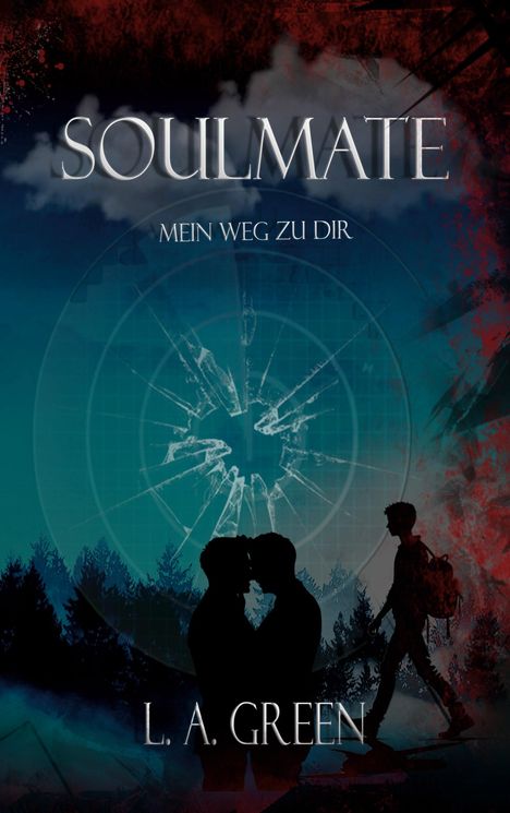 Text: "SOULMATE: MEIN WEG ZU DIR" und "L. A. GREEN". Illustration mit einem Küssenden Paar, Wanderer und Wald.