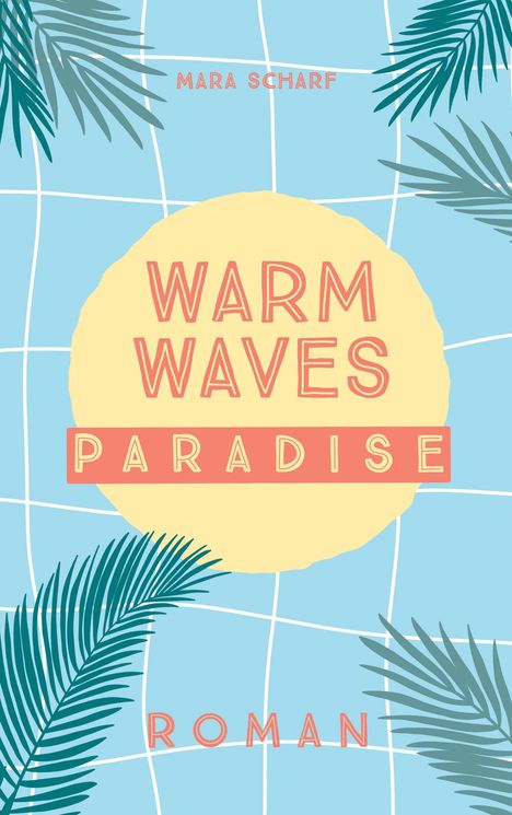 "WARM WAVES PARADISE ROMAN" steht auf gelbem Kreis, Palme in Illustration auf blauem Hintergrund.