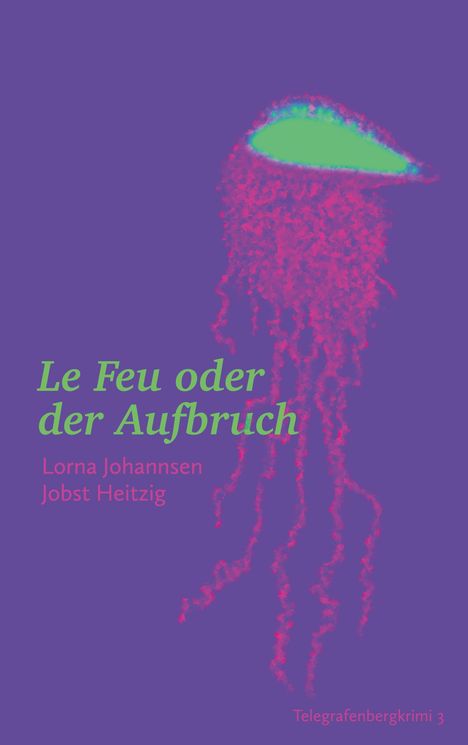 Jobst Heitzig: Le Feu oder der Aufbruch, Buch