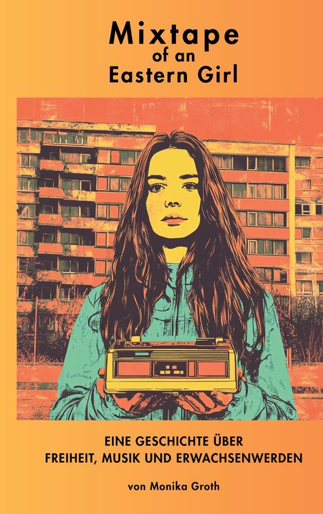 "Mixtape of an Eastern Girl" – Eine Geschichte über Freiheit, Musik und Erwachsenwerden. Illustration: Mädchen mit Kassettenspieler.