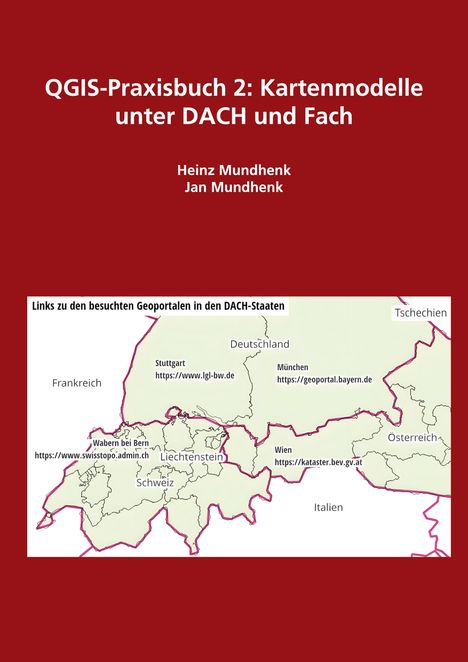 "QGIS-Praxisbuch 2: Kartenmodelle unter DACH und Fach" steht über Autoren Heinz und Jan Mundhenk; darunters Karte.