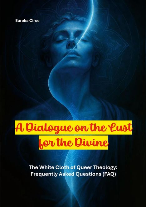 A Dialogue on the Lust for the Divine, Buch