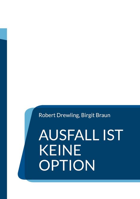 Robert Drewling: Ausfall ist keine Option, Buch