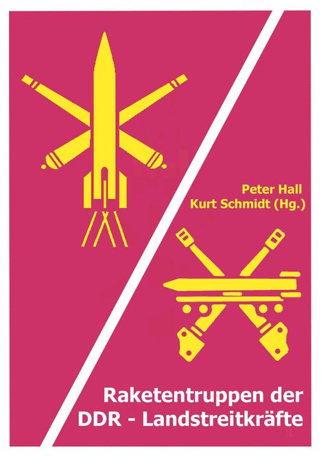 Peter Hall: Raketentruppen der DDR - Landstreitkräfte, Buch
