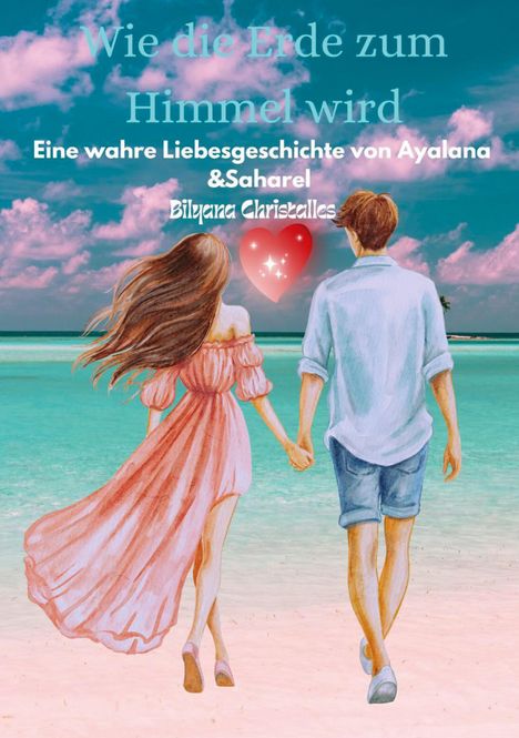 Bilyana Christalles: Wie die Erde zum Himmel wird, Buch