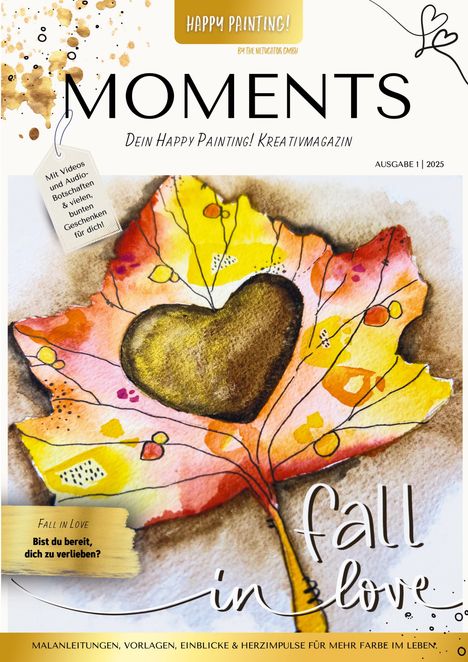 „MOMENTS: Dein Happy Painting! Kreativmagazin. Fall in Love. Bist du bereit, dich zu verlieben?“  
Ein buntes Ahornblatt mit Herzmotiv.