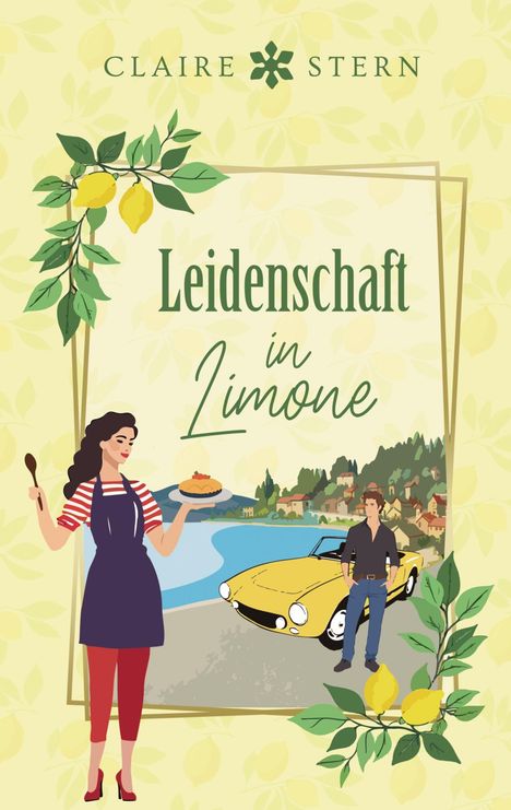 "Leidenschaft in Limone." Illustration mit Frau, Auto, Mann, Zitronenzweigen, Küste und Häusern im Hintergrund.