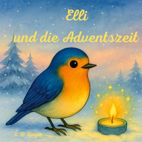 "Elli und die Adventszeit" in gelber Schrift. Illustration eines Vogels neben einer brennenden Kerze im Schnee.