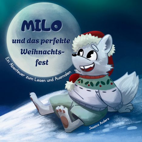 "MILO und das perfekte Weihnachtsfest. Ein Abenteuer zum Lesen und Ausmalen. Illustration eines lächelnden, winterlich gekleideten Hundes."