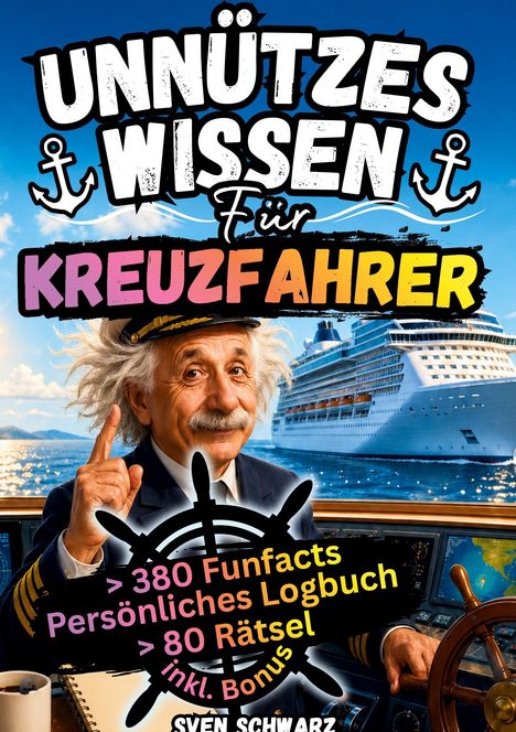 „Unnützes Wissen für Kreuzfahrer“ in großen Buchstaben. Ein älterer Mann mit Kapitänsuniform im Vordergrund, Kreuzfahrtschiff im Hintergrund.