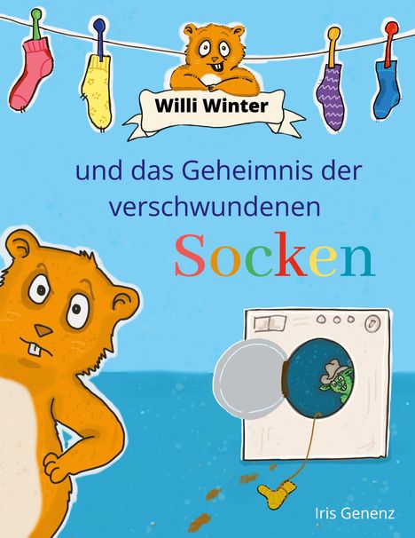 "Willi Winter und das Geheimnis der verschwundenen Socken." Ein Cartoon-Hamster, Socken an Leine, Waschmaschine.