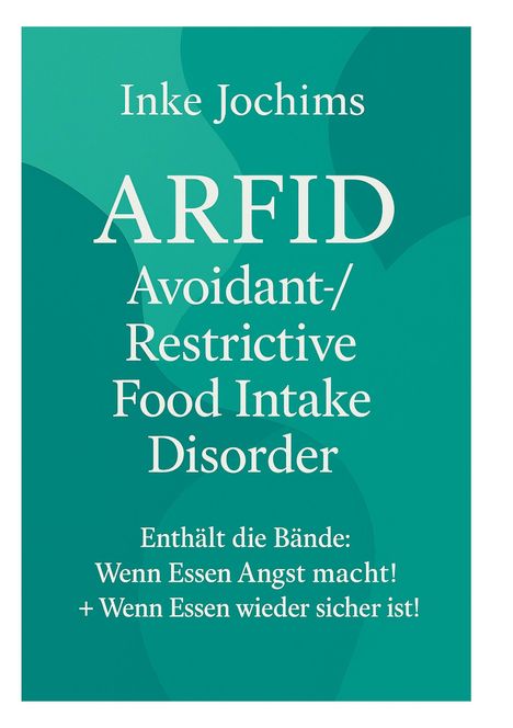 Text: "Inke Jochims, ARFID, Avoidant-/Restrictive Food Intake Disorder..." Auf grünem Hintergrund mit geschwungenen Formen.