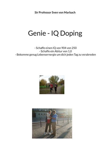 Sir Professor Sven von Marbach: Genie - IQ Doping. Zwei Fotos: Jogger im Park und zwei Personen lesend auf der Straße.