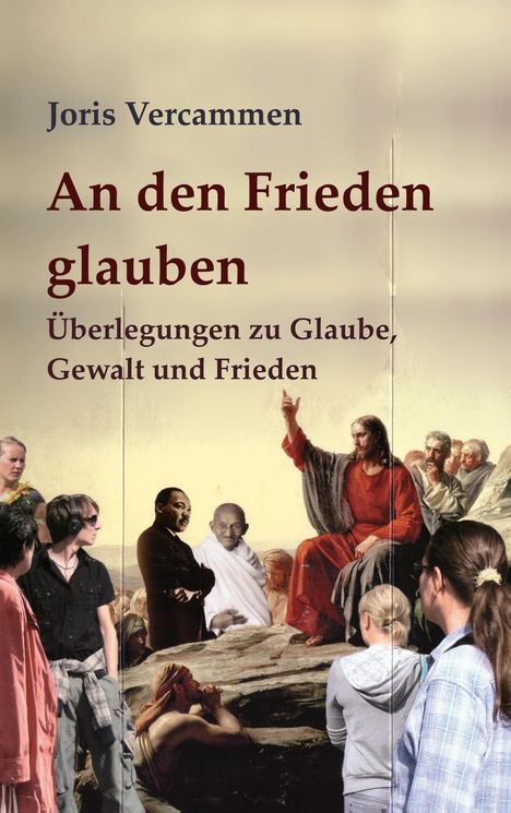 Buchtitel: "An den Frieden glauben" von Joris Vercammen. Collage mit historischen und modernen Figuren in Diskussion.