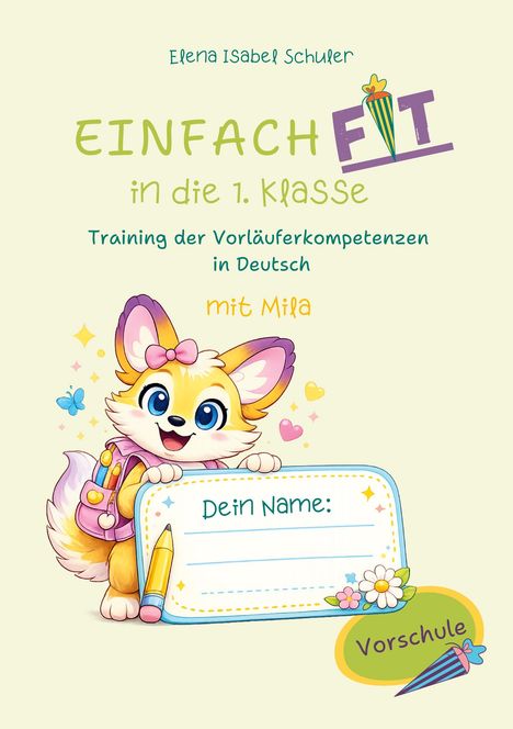 Text: "EINFACH FIT in die 1. Klasse", "Dein Name:", "Vorschule". Illustration eines fröhlichen Fuchses mit Schulutensilien.