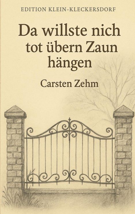Da willste nich tot übern Zaun hängen. Zeichnung eines dekorativen Eisengitters zwischen gemauerten Pfeilern.