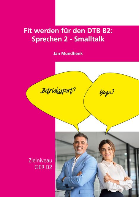 Jan Mundhenk: Fit werden für den DTB B2 Sprechen 2 - Smalltalk, Buch