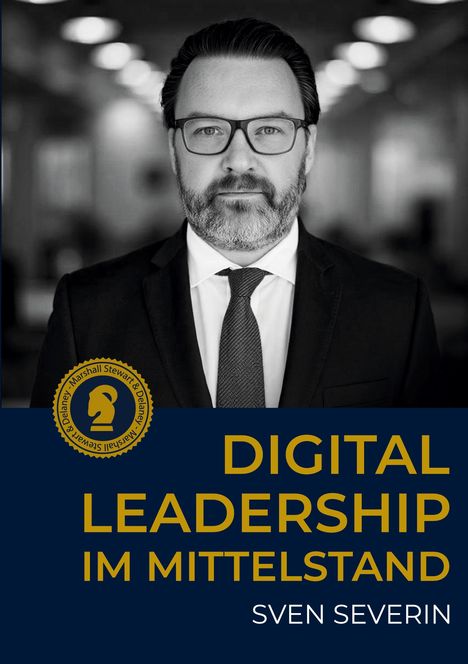 "Digital Leadership im Mittelstand, Sven Severin." Logo oben links. Mann mit Anzug und Brille, Hintergrund unscharf.