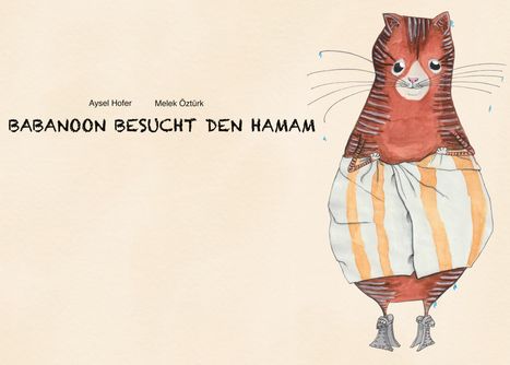 "BABANOON BESUCHT DEN HAMAM" von Aysel Hofer und Melek Öztürk. Eine Illustration zeigt eine Katze im Hamam-Handtuch.