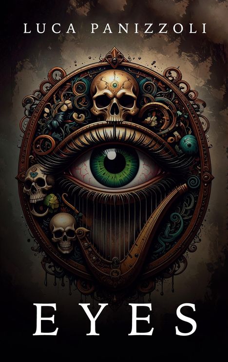 Text „LUCA PANIZZOLI“ oben und „EYES“ unten. Illustration: Großes Auge umgeben von Totenköpfen und Ornamenten.