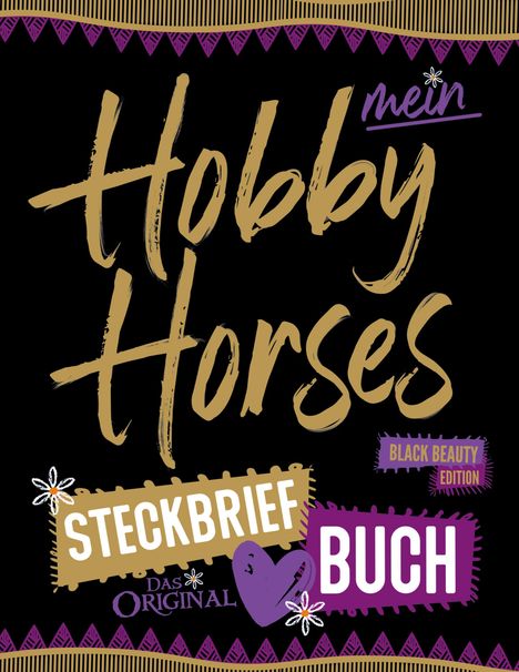 Texte: "mein Hobby Horses", "STECKBRIEF BUCH", "BLACK BEAUTY EDITION", "DAS ORIGINAL". Schwarzer Hintergrund, dekorative Muster.