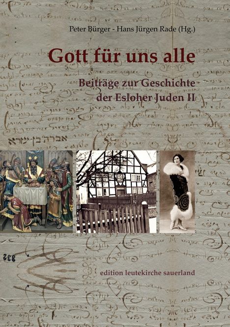 „Gott für uns alle. Beiträge zur Geschichte der Esloher Juden II.“ Oben und unten hebräische Schrift. Links Gemälde, Mitte altes Fachwerkhaus, rechts Frau in elegantem Kleid. Unten: „edition leutekirche sauerland“.