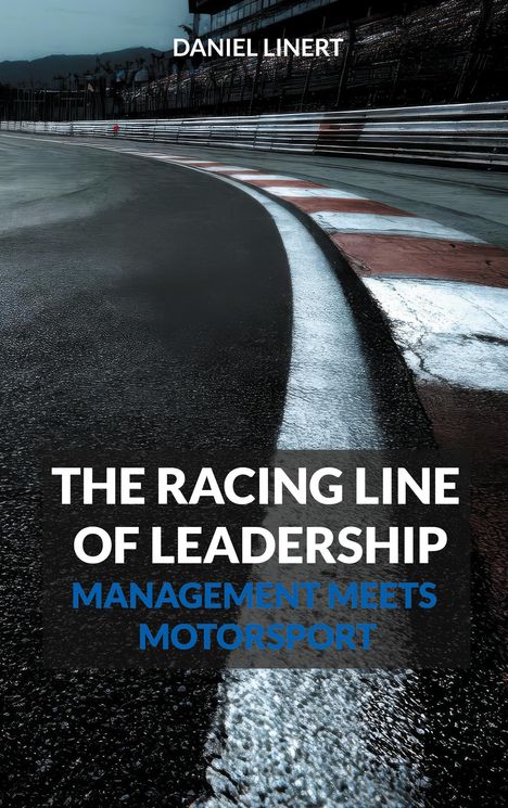 „The Racing Line of Leadership: Management Meets Motorsport“ über einer nassen Rennstrecke.