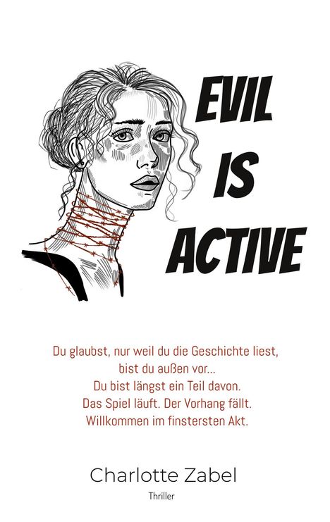 "EVIL IS ACTIVE" neben einer Illustration einer Frau mit Stacheldraht um den Hals. Unten: Text über eine Geschichte.