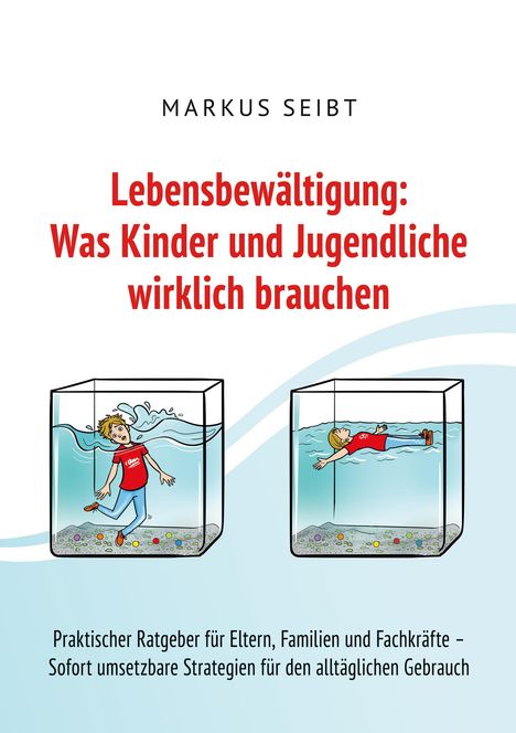 Text: "Lebensbewältigung: Was Kinder und Jugendliche wirklich brauchen." Illustration: Zwei Kinder schwimmen in Aquarien.