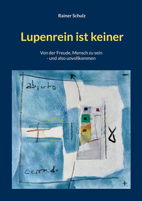 Rainer Schulz: Lupenrein ist keiner, Buch