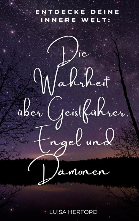 Luisa Herford: Die Wahrheit über Geistführer, Engel und Dämonen, Buch