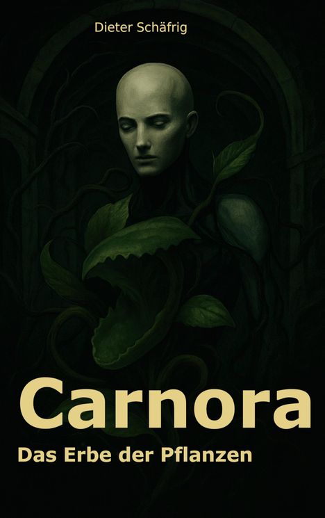 Dieter Schäfrig: Carnora, das Erbe der Pflanzen, Buch