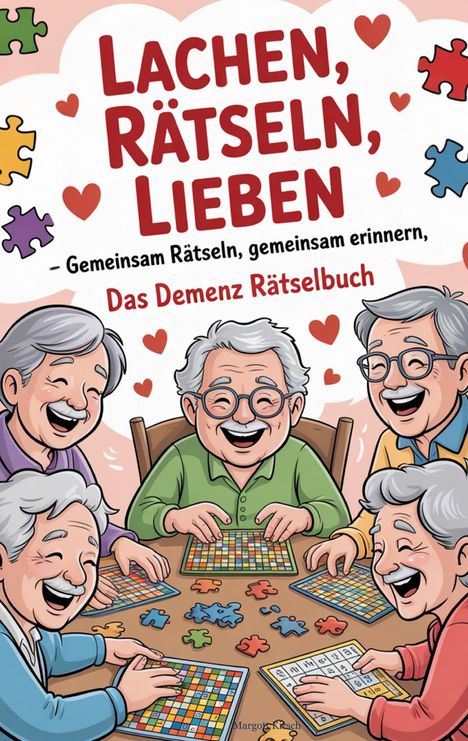 "Lachen, Rätseln, Lieben - Gemeinsam Rätseln, gemeinsam erinnern, Das Demenz Rätselbuch." Fünf lachende Senioren.