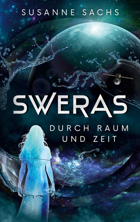 "SWERAS: DURCH RAUM UND ZEIT" in großer Schrift. Eine Person, umgeben von Wasser im Weltall, illustriert.