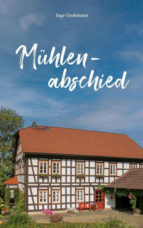 Inge Grohmann: Mühlenabschied, Buch