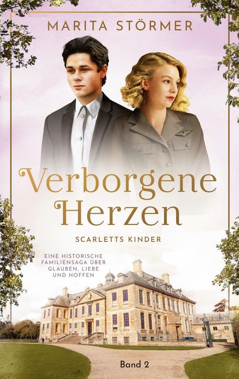 Titel: Verborgene Herzen. Untertitel: Scarletts Kinder. Autor: Marita Störmer. Unten: Historisches Gebäude, Bäume.