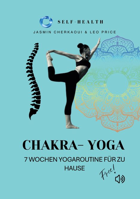 "CHAKRA-YOGA: 7 WOCHEN YOGAROUTINE FÜR ZU HAUSE", Frau in Yoga-Pose, Wirbelsäule und Mandala, Logo "SELF-HEALTH".