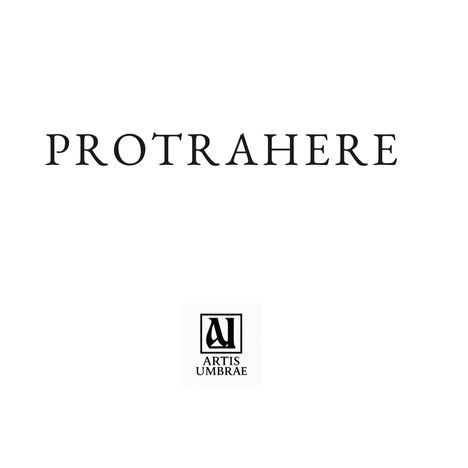 "PROTRAHERE" zentriert. Darunter quadratisches Logo: "ARTIS UMBRAE" mit stilisiertem "AU".
